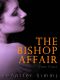 [Dominated by the Billionaire Brothers 04] • The Bishop Affair 4